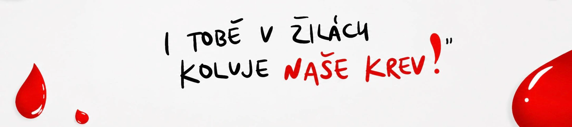 I tobě v žilách koluje naše krev!